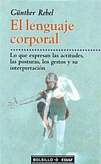 El Lenguaje Corporal/ the Body Language (Paperback)