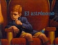 El Astronomo/ the Astronomer (Hardcover)