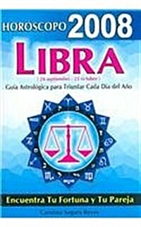 Horoscopo 2008 Libra/ Horoscope 2008 Libra (Paperback)