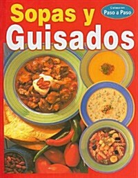 Sopas y Guisados = Soups and Stews (Paperback)