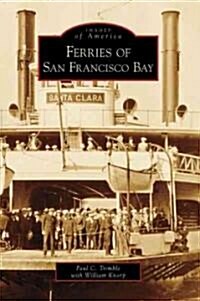 Ferries of San Francisco Bay (Paperback)