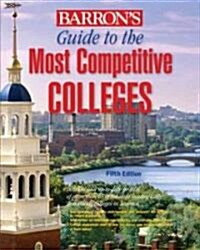 Barrons Guide to the Most Competitive Colleges (Paperback, 5th)