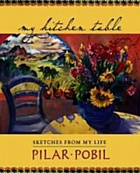 My Kitchen Table: Sketches from My Life (Paperback)