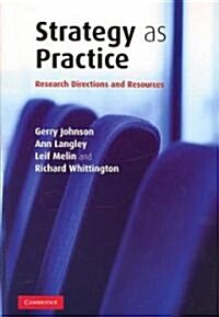 Strategy as Practice : Research Directions and Resources (Paperback)
