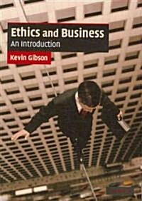 Ethics and Business : An Introduction (Paperback)