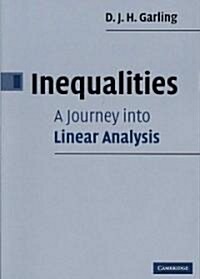 Inequalities: A Journey into Linear Analysis (Paperback)