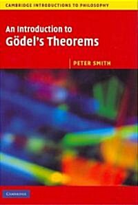 An Introduction to Godels Theorems (Hardcover, 1st)