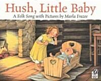 Hush, Little Baby (Paperback, Reprint)