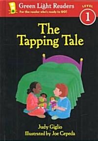 The Tapping Tale (School & Library, Reissue)