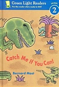 Catch Me If You Can! (School & Library, Reissue)