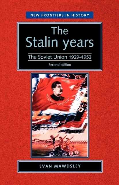 The Stalin Years : The Soviet Union, 1929–53 (Paperback, 2 ed)