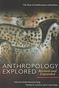 Anthropology Explored, Second Edition: The Best of Smithsonian Anthronotes (Paperback, 2)