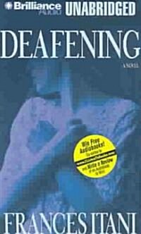 Deafening (Cassette, Unabridged)