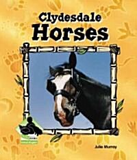 Clydesdale Horses (Library Binding)