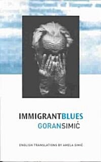Immigrant Blues (Paperback)