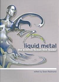 Liquid Metal – The Science Fiction Film Reader (Paperback)