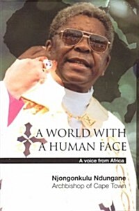 A World with a Human Face: A Voice from Africa (Paperback)