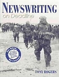 Newswriting on Deadline (Paperback)