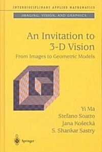 [중고] An Invitation to 3-D Vision: From Images to Geometric Models (Hardcover, 2004. Corr. 2nd)