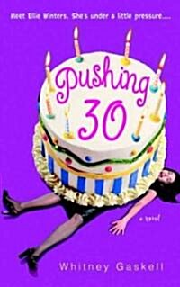 Pushing 30 (Paperback)