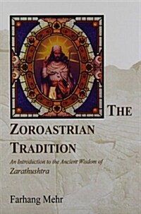 The Zoroastrian Tradition (Paperback)