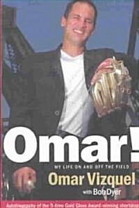 Omar! My Life on and Off the Field: Memoirs of a Gold-Glove Shortstop (Paperback)