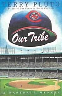 Our Tribe: A Baseball Memoir (Paperback)