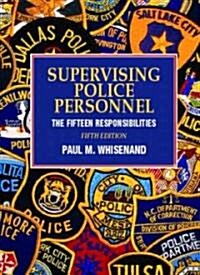 Supervising Police Personnel (Hardcover, 5th, Subsequent)