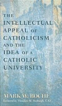 Intellectual Appeal of Catholicism: Idea of Catholic University (Paperback)