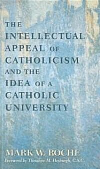 [중고] Intellectual Appeal of Catholicism: Idea of Catholic University (Paperback)