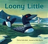 Loony Little (Hardcover, Library ed)