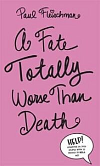A Fate Totally Worse Than Death (Paperback, Reprint)