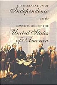 The Declaration of Independence and the Constitution of the United States of America: Including Thomas Jeffersons Virginia Statute on Religious Freed (Paperback)