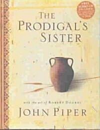 The Prodigals Sister (Hardcover, Compact Disc)