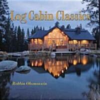 Log Cabin Classics (Hardcover, 1st)