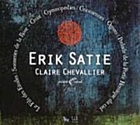 [수입] Claire Chevallier - 에릭 사티 : 피아노 작품집 (Claire Chevallier plays The Music of Erik Satie)(CD)