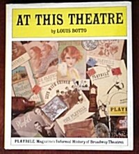 At This Theatre: An Informal History of New Yorks Legitimate Theatres (Hardcover, First Edition)