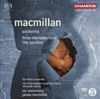 [수입] James MacMillan - MacMillan : Quickening & The Sacrifice (SACD Hybrid)