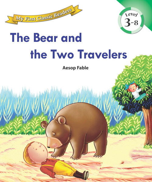 The Bear and The Two Travelers : My First Classic Readers Level 3