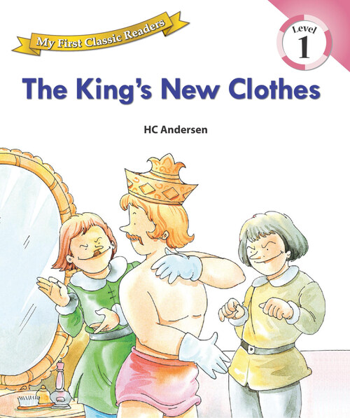 The Kings New Clothes : My First Classic Readers Level 1