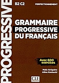 Grammaire progressive du francais - Nouvelle edition: Niveau perfectionnemen (Paperback)