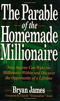 The Parable of the Homemade Millionaire (Paperback, First Edition)