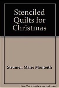 Stenciled Quilts for Christmas (Paperback)