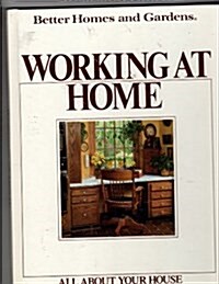 Better Homes and Gardens Working at Home (Hardcover)