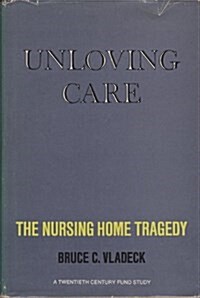 Unloving Care (Hardcover)