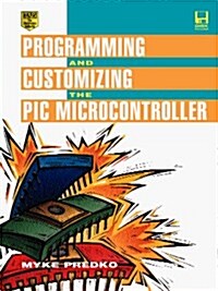 Programming and Customizing the Pic Microcontroller (Hardcover, Diskette)