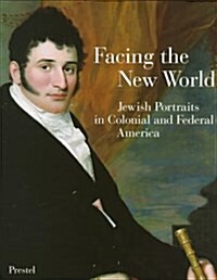 Facing the New World (Hardcover)