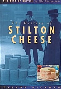 The History of Stilton Cheese (Paperback)