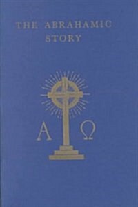 The Abrahamic Story (Paperback)