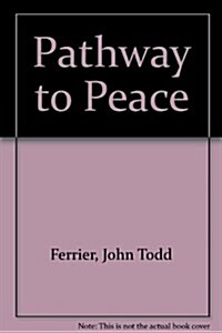 The Pathway to Peace (Paperback)